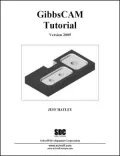 Gibbscam Tutorial, Version 2005
