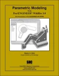 Parametric Modeling with Pro/ENGINEER Wildfire 3. 0