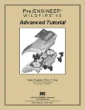 Pro/ENGINEER Advanced Tutorial Wildfire 4. 0
