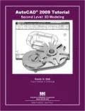 AutoCAD 2009 Tutorial - Second Level: 3D Modeling