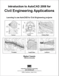 Introduction to AutoCAD 2008 for Civil Engineering Applications