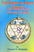 Light of Egypt Or the Science of the Soul and the Stars