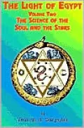 Light of Egypt The Science of the Soul and the Stars