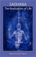 Sadhana The Realisation of Life [Illustrated]