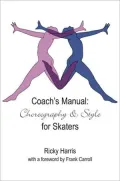 Coach's Manual: Choreography and Style for Skaters