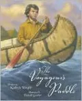 Voyageur's Paddle (Sleeping Bear Legends Series)
