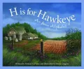 H is for Hawkeye: An Iowa Alphabet