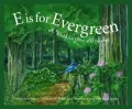 E Is for Evergreen: A Washington Alphabet