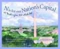 N is for our Nation's Capital: A Washington DC Alphabet