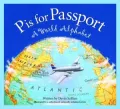 P is for Passport: A World Alphabet
