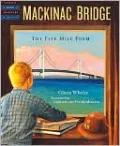 Mackinac Bridge: The Five Mile Poem
