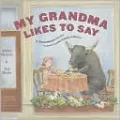 My Grandma Likes to Say