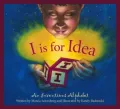 I is for Idea: An Inventions Alphabet