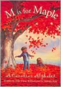 M Is for Maple: A Canadian Alphabet