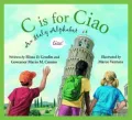 C Is for Ciao: An Italy Alphabet (Discover the World Series)