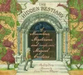 The Hidden Bestiary of Marvelous, Mysterious, and (Maybe Even) Magical Creatures