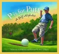 P is for Putt: A Golf Alphabet