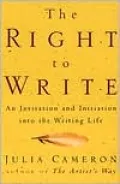 The Right to Write: An Invitation and Initiation into the Writing Life