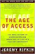 The Age of Access: The New Culture of Hypercapitalism, Where All of Life is a Paid-for Experience