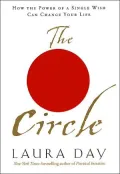 The Circle: How the Power of a Single Wish Can Change Your Life