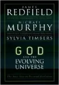 God and the Evolving Universe : The Next Step in Personal Evolution