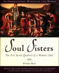 Soul Sisters: The Five Sacred Qualities of a Woman's Soul