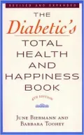 The Diabetic's Total Health and Happiness Book