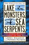 Field Guide to Lake Monsters, Sea Serpents, and Other Mystery Denizens of the Deep