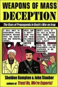 Weapons of Mass Deception: The Uses of Propaganda in Bush's War on Iraq