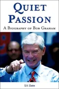 Quiet Passion A Biography of Senator Bob Graham