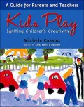 Kids' Play : Igniting Children's Creativity