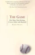 The Game: One Man, Nine Innings: A Love Affair with Baseball