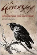 Ravensong: A Natural and Fabulous History of Ravens and Crows