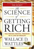The Science of Getting Rich: Includes the Classic Essay How to Get What You Want