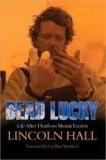 Dead Lucky: Life after Death on Mount Everest