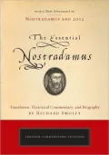 The Essential Nostradamus: Translation, Historical Commentary and Biography