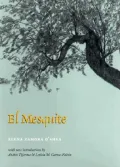 El Mesquite: A Story of the Early Spanish Settlements Between the Nueces and the Rio Grande