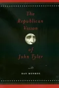 The Republican Vision of John Tyler