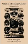 America's Frontier Culture: Three Essays