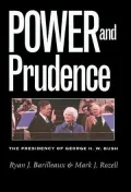 Power and Prudence: The Presidency of George H. W. Bush