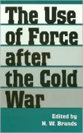 The use of force after the Cold War