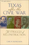Texas after the Civil War: The Struggle of Reconstruction