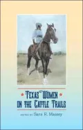 Texas Women on the Cattle Trails