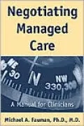 Negotiating Managed Care: A Manual for Clinicians