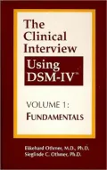 The Clinical Interview Using DSM-IV-TR Vol. 1 : Fundamentals
