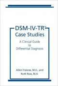 DSM-IV-TR Case Studies: A Clinical Guide to Differential Diagnosis