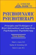 Concise Guide to Psychodynamic Psychotherapy: Principles and Techniques of Brief, Intermittent, and Long-Term Psychodynamic Psychotherapy