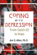 Coping with Depression : From Catch-22 to Hope