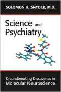 Science and Psychiatry: Groundbreaking Discoveries in Molecular Neuroscience