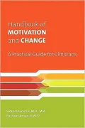 Handbook of Motivation and Change: A Practical Guide for Clinicians